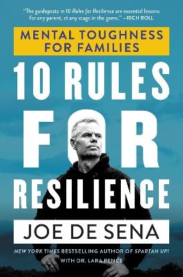 10 Rules for Resilience - Joe De Sena, Lara Pence