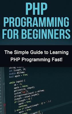 PHP Programming For Beginners - Tim Warren