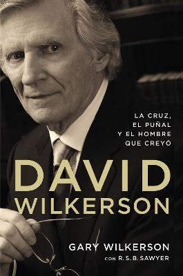 David Wilkerson - Gary Wilkerson