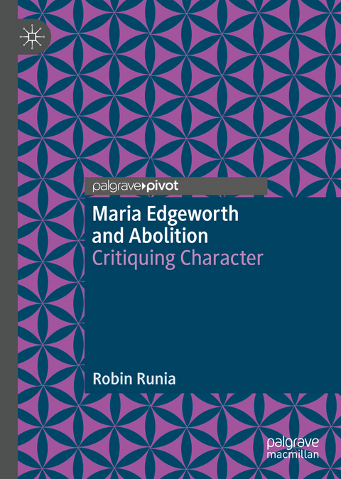 Maria Edgeworth and Abolition - Robin Runia
