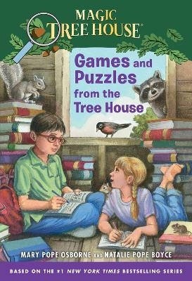 Games and Puzzles from the Tree House - Mary Pope Osborne, Natalie Pope Boyce