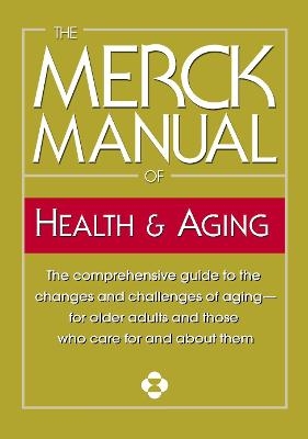 The Merck Manual of Health & Aging - Inc. Merck & Co.