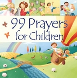 99 Prayers for Children - David, Juliet