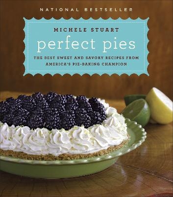 Perfect Pies - Michele Stuart