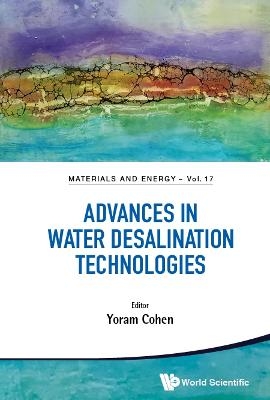 Advances In Water Desalination Technologies - 