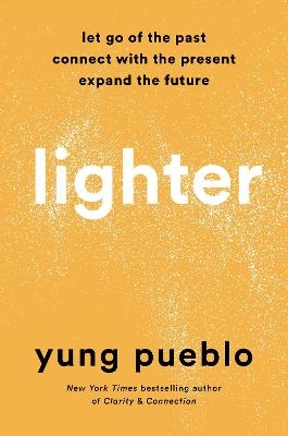 Lighter - Yung Pueblo