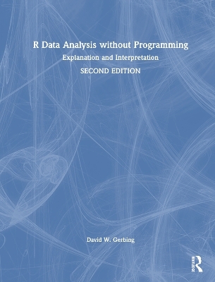 R Data Analysis without Programming - David W. Gerbing