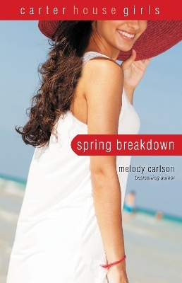 Spring Breakdown - Melody Carlson