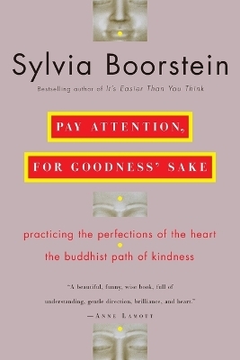 Pay Attention, for Goodness' Sake - Sylvia Boorstein