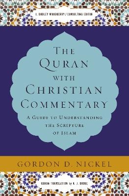 The Quran with Christian Commentary - Gordon D. Nickel