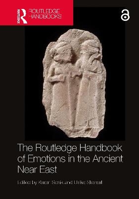 The Routledge Handbook of Emotions in the Ancient Near East - 
