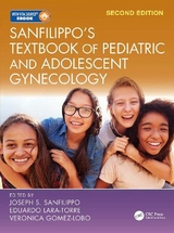 Sanfilippo's Textbook of Pediatric and Adolescent Gynecology - Sanfilippo, Joseph S.; Lara-Torre, Eduardo; Gomez-Lobo, Veronica