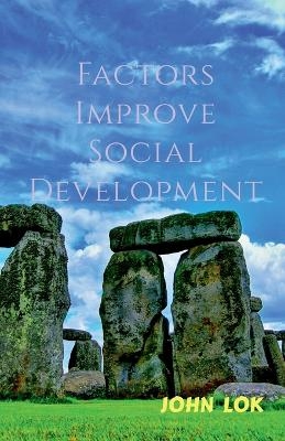 Factors Improve Social Development - John Lok