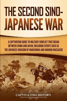 The Second Sino-Japanese War - Captivating History