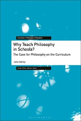 Why Teach Philosophy in Schools? - Jane Gatley