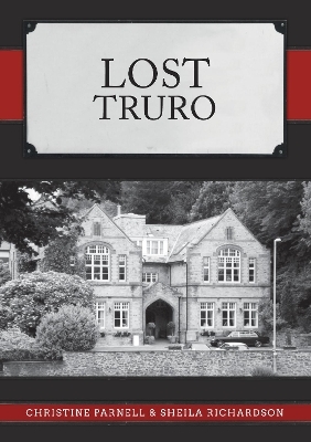 Lost Truro - Christine Parnell, Sheila Richardson