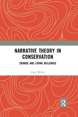 Narrative Theory in Conservation - Nigel Walter