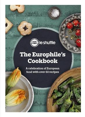 The Europhile’s Cookbook -  Eurotunnel