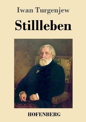 Stillleben - Iwan S. Turgenjew