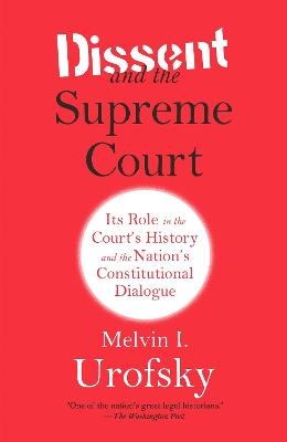 Dissent and the Supreme Court - Melvin I. Urofsky