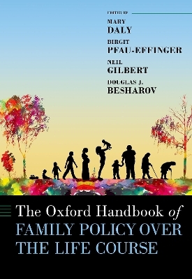 The Oxford Handbook of Family Policy Over The Life Course - 