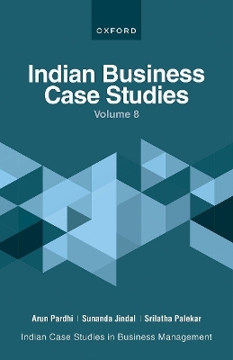 Indian Business Case Studies Volume VIII - Srilatha Palekar, Arun Pardhi, Sunanda Jindal