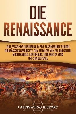 Die Renaissance - Captivating History