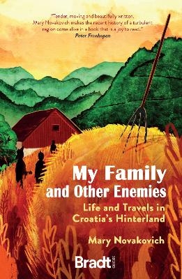 My Family and Other Enemies - Mary Novakovich