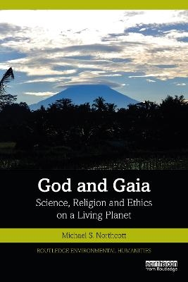 God and Gaia - Michael S Northcott