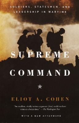 Supreme Command - Eliot A. Cohen