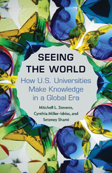 Seeing the World -  Cynthia Miller-Idriss,  Seteney Shami,  Mitchell Stevens