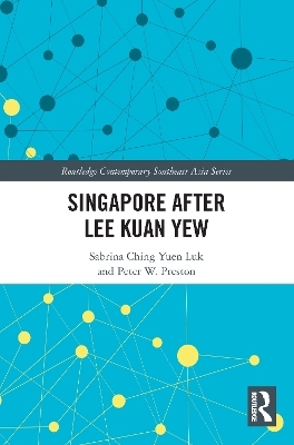 Singapore after Lee Kuan Yew - S. C. Y. Luk, P. W. Preston