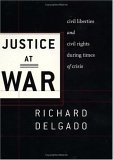 Justice at War -  Richard Delgado