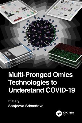 Multi-Pronged Omics Technologies to Understand COVID-19 - 