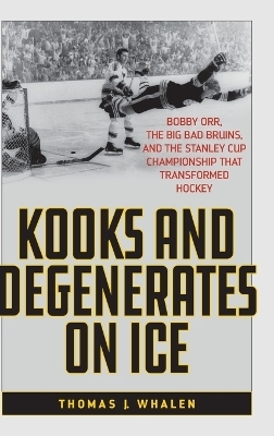 Kooks and Degenerates on Ice - Thomas J. Whalen