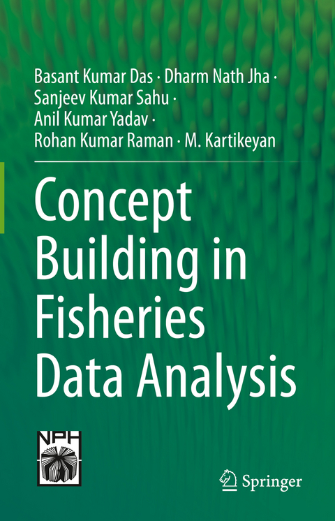 Concept Building in Fisheries Data Analysis - Basant Kumar Das, Dharm Nath Jha, Sanjeev Kumar Sahu, Anil Kumar Yadav, Rohan Kumar Raman