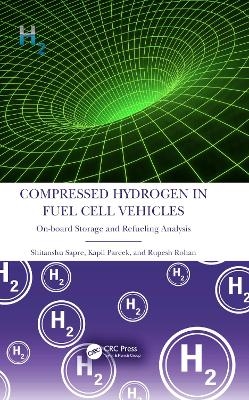 Compressed Hydrogen in Fuel Cell Vehicles - Shitanshu Sapre, Kapil Pareek, Rupesh Rohan