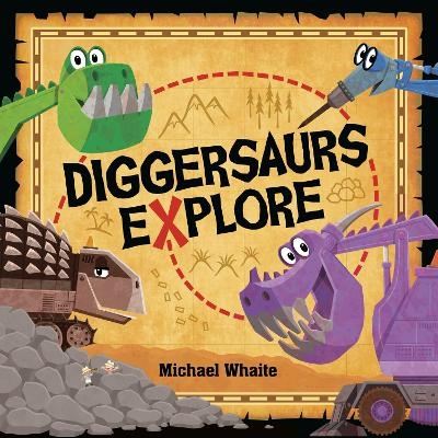 Diggersaurs Explore - Michael Whaite