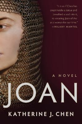 Joan: A Novel of Joan of Arc - Katherine J. Chen