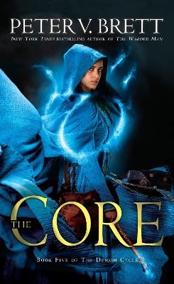 The Core: Book Five of The Demon Cycle - Peter V. Brett