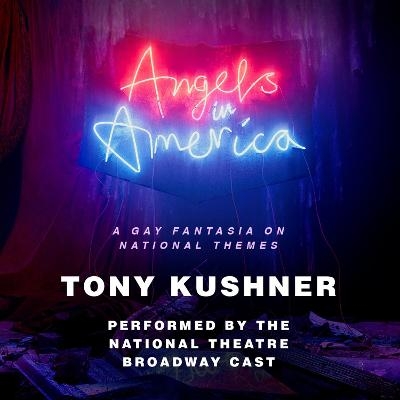 Angels in America - Tony Kushner