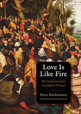 Love Is Like Fire -  Peter Riedemann