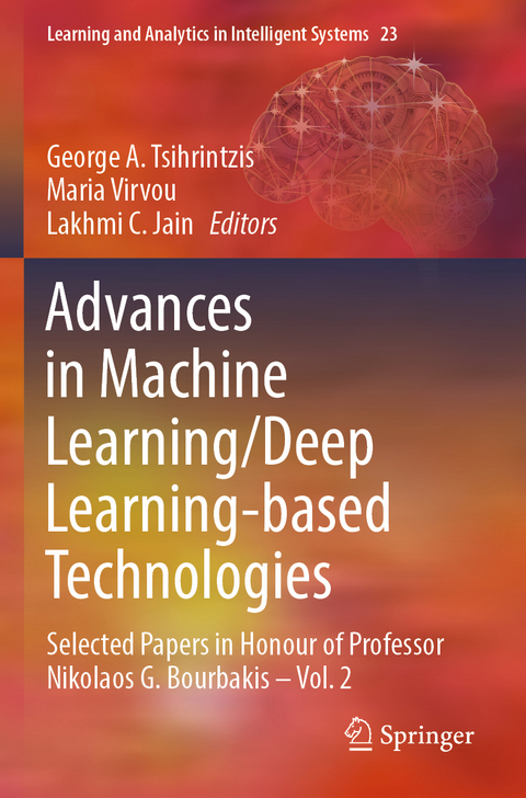 Advances in Machine Learning/Deep Learning-based Technologies - 