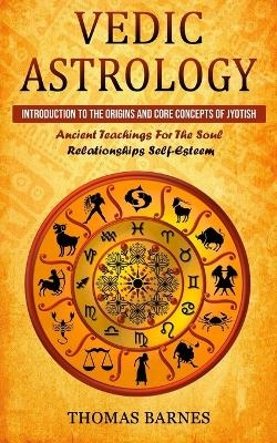 Vedic Astrology - Thomas Barnes