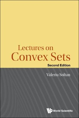 Lectures On Convex Sets - Valeriu Soltan