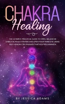 Chakra Healing - Jessica Adams