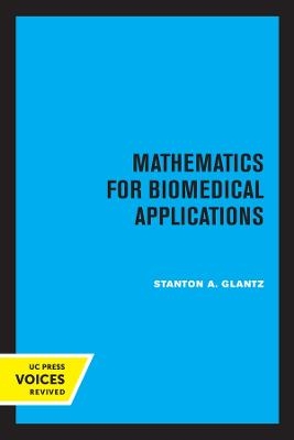 Mathematics for Biomedical Applications - Stanton A. Glantz