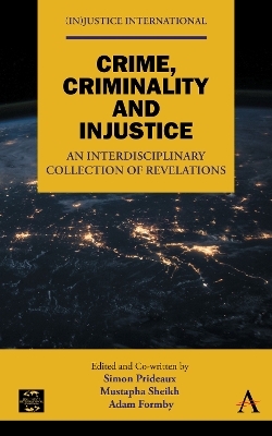 Crime, Criminality and Injustice - 