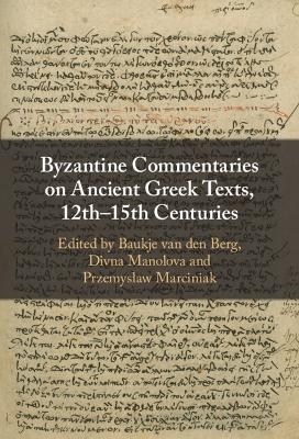 Byzantine Commentaries on Ancient Greek Texts, 12th–15th Centuries - 