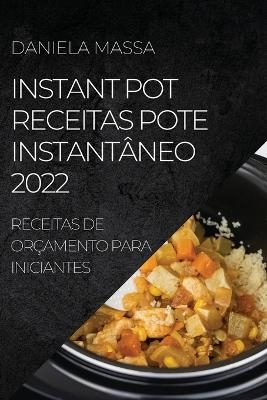 Instant Pot Receitas Pote Instantâneo 2022 - Daniela Massa